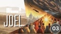 Joel 03: Welcome Back Home
