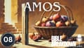 Amos 08: A True Famine