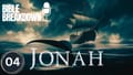 Jonah 04: Let's Go to Work