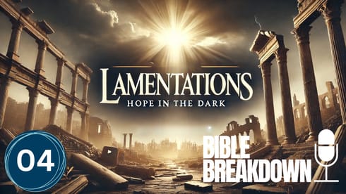 Lamentations 04: God Restores What We Surender