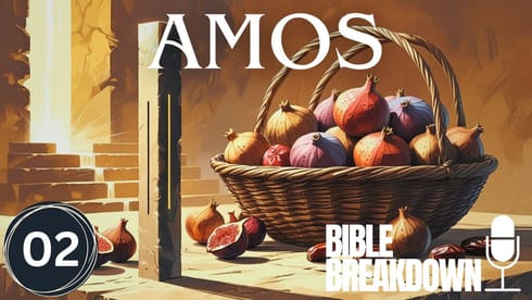 Amos 02: Justice Comes Home