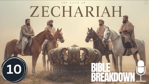 Zechariah 10: Now That He is Here