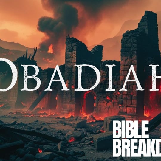 Obadiah 01: God's Just Faithfulness