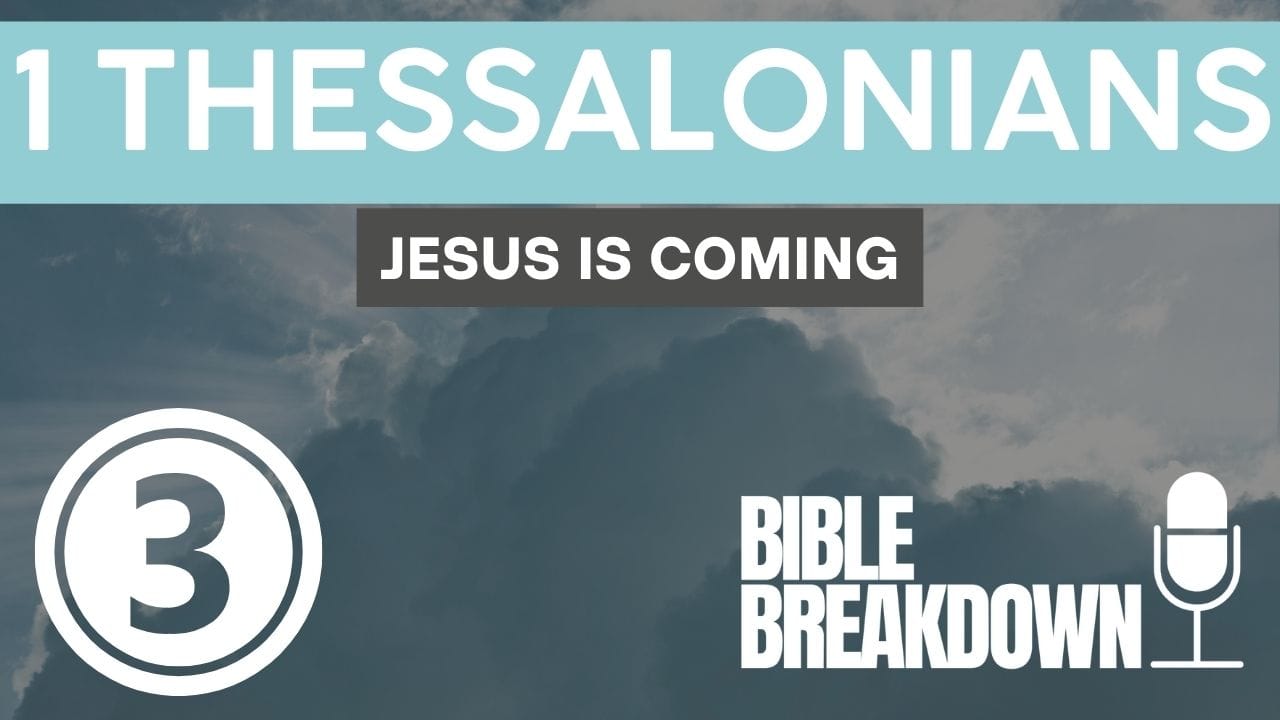 1 Thessalonians 3: Troubles Will Come But So Does Jesus